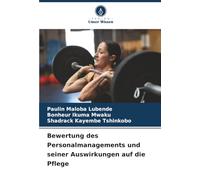 Bewertung des Personalmanagements und seiner Auswirkungen auf die Pflege