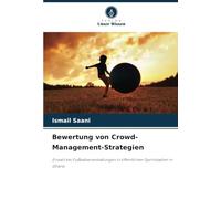 Bewertung von Crowd-Management-Strategien: Einsatz bei Fußballveranstaltungen in öffentlichen Sportstadien in Ghana