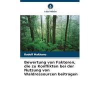 Bewertung von Faktoren, die zu Konflikten bei der Nutzung von Waldressourcen beitragen