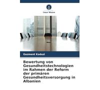 Bewertung von Gesundheitstechnologien im Rahmen der Reform der primären Gesundheitsversorgung in Albanien