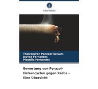 Bewertung von Pyrazol-Heterocyclen gegen Krebs - Eine Übersicht