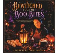 Bewitched Book of Boo Bites: Spooky Stories, Kid-Friendly Recipes, Coloring Pages & Halloween Fun for Families