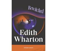 Bewitched: Three uncanny and suspenseful stories from the piercing author of The Age of Innocence (Brief Encounters)