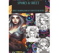 Bewitching Beauties: Halloween Fashion Coloring Book for Adults 50 Gorgeous Women in Spooky Costumes for Stress Relief, Relaxation & Fun (Holiday Babes)