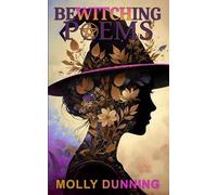 Bewitching Poems: A little book of spooky tales told by a witch | Great gift for Autumn or Halloween | Inspirational and Magical Literature