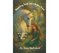 Bewitching Times and a Modern Prince: Book 4 of The Unicorn Ring Series
