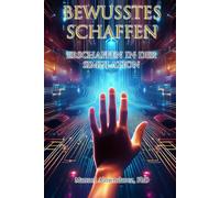 Bewusstes Schaffen: Erschaffen in der Simulation