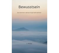 Bewusstsein: Die Stimme in deinem Kopf wahrnehmen