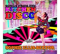 Bextor, Sophie Ellis - Songs From The Kitchen Disco: Sophie Ellis-Bextor's Greatest Hits