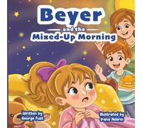 Beyer and the Mixed-Up Morning