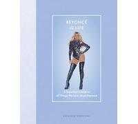 Beyoncé Is Life: A Superfan’s Guide to All Things We Love about Beyoncé (Modern Icons)