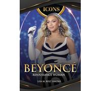 Beyoncé: Renaissance Woman (Icons)