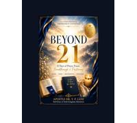 Beyond 21: 21 Days of Prayer, Power, Breakthrough & Positioning