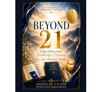 Beyond 21: 21 Days of Prayer, Power, Breakthrough & Positioning