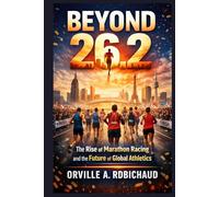 Beyond 26.2: The Rise of Marathon Racing and the Future of Global Athletics