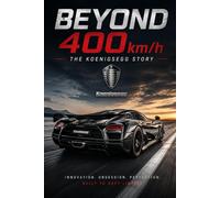Beyond 400 km/h: The Koenigsegg Story