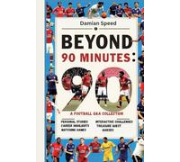 BEYOND 90 MINUTE: A FOOTBALL Q &A COLLECTION