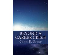 Beyond A Career Crisis: Choose and Get A Career You Love