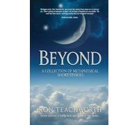 Beyond: A Collection of Metaphysical Short Stories