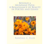 Beyond a Mundane Path: A Renaissance of Beauty in Poetry and Essays