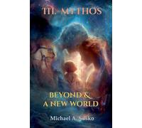 Beyond & a New World: III Mythos: 3