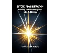 BEYOND ADMINISTRATION: Rethinking University Management in the 21st Century