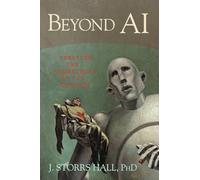 Beyond AI: Creating the Conscience of the Machine