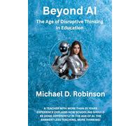 Beyond AI: The age of disruptive thinking in education