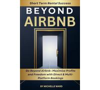 BEYOND AIRBNB: Keep More Profit and Gain Freedom with Direct and Multi-Platform Bookings