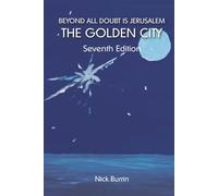 Beyond All Doubt Is Jerusalem The Golden City (Seventh Edition, November 2025)