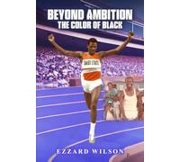 Beyond Ambition: The Color of Black