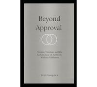 Beyond Approval: Honne, Tatemae, and the Architecture of Authority Without Validation (The Beyond Performance Series)