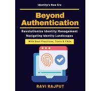 Beyond Authentication: Cloud Identity and Access Management | Blockchain for Identity Systems | AI in Identity Authentication | Cybersecurity in Identity Fabric | Future Trends in IAM Solutions