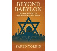Beyond Babylon: The Lost History of Jewish Diaspora in MENA
