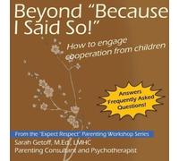 Beyond Because I Said So!