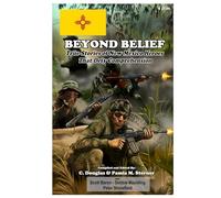 Beyond Belief: True Stories of New Mexico Heroes That Defy Comprehension