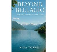 Beyond Bellagio: Hidden Corners of Lake Como