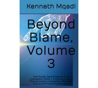 Beyond Blame, Volume 3: Case Studies, Sample Reports & the Investigator's Toolkit - A Practical Guide to Effective Incident Investigation, Root Cause Analysis and Preventing Recurrence