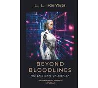 Beyond Bloodlines: The Last Day of Area Twenty-Seven (Immortal Rising)