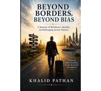 Beyond Borders Beyond Bias: A Journey of Resilience, Identityand Belonging Across Nations