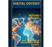 Beyond Borders: How Trade Policies Redefine the World Economy (Business Mastery 4.0: Leading in a Technology-Transformed Era)