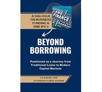 Beyond Borrowing: Positioned as a Journey from Traditional Loans to Modern Capital Markets