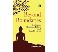 Beyond Boundaries: Exploring Buddhist Ethics And Legal System