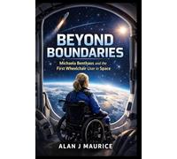 Beyond Boundaries: Michaela Benthaus and the First Wheelchair User in Space