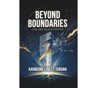 BEYOND BOUNDARIES (The Art of Discipline)