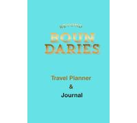 Beyond Boundaries: The Ultimate Vacation Planner to Plan, Explore and Remember Every Journey