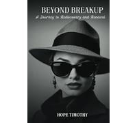 Beyond Breakup: A Journey to Rediscovery and Renewal