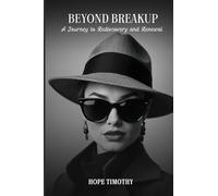 Beyond Breakup: A Journey to Rediscovery and Renewal