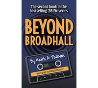 Beyond Broadhall: The '86 Fix Conclusion [Idioma Inglés]
