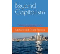 Beyond Capitalism: The Seduction of Capital and the Human Centered Alternative